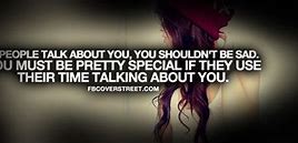 Image result for People Talking About You Quotes