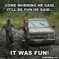 Image result for Funny Mud Memes