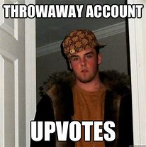 Image result for Throwaway Account Meme