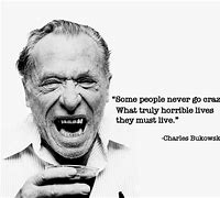 Image result for Your Life Is Your Life Bukowski