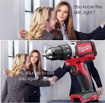 Image result for Drilling It Meme