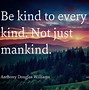 Image result for Just Be Kind