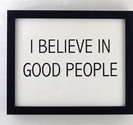 Image result for Good People Right in Front of You