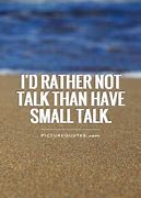 Image result for Not Talking Quotes