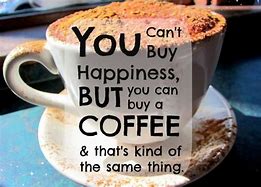 Image result for Funny Coffee Cup Quotes