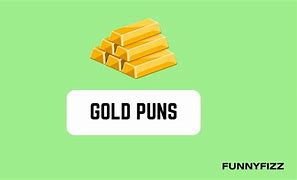 Image result for Funny Gold Quotes