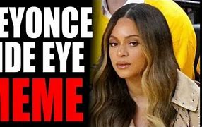 Image result for Beyoncé Side Eye Meme