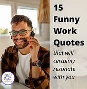 Image result for Funny Work Text