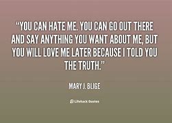 Image result for If You Hate Me Quotes