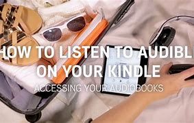 Image result for Kindle Audible Books