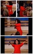 Image result for Oprah You Get a Meme