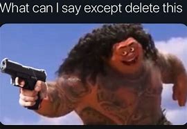 Image result for Deleting a Person Meme