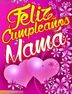 Image result for Feliz Cumpleanos Madre Mia