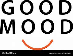 Image result for In Good Mood