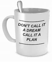 Image result for Inspirational Job Mugs