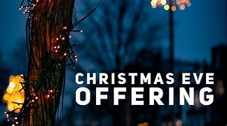 Image result for Chirstmas Eve Offering