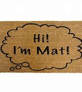 Image result for Hi I'm Mat