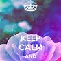 Image result for Keep Calm You Can Do This