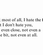 Image result for I Hate You Quotes for Him