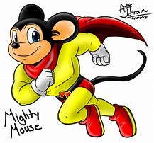 Image result for Mighty Mouse Meme