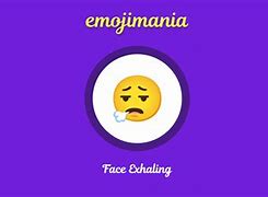 Image result for Exhale Emoji Copy