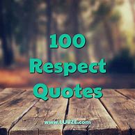 Image result for Best Respect Quotes