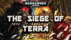 Horus Heresy Lore: THE SIEGE OF TERRA