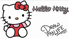 HELLO KITTY | Draw My Life