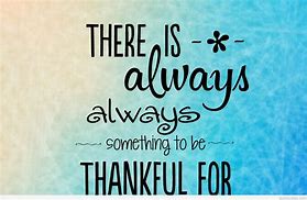 Image result for I'm Thankful for You Quotes