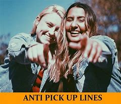 Image result for Anti Pick Up Lines