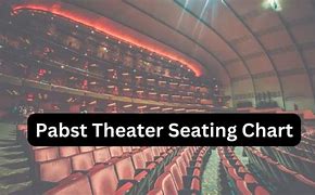 Image result for Pabst Theater Seating Chart