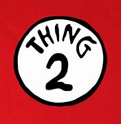 Image result for Thing 2 Sign