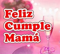 Image result for Feliz Cumpleanos Madre Mia