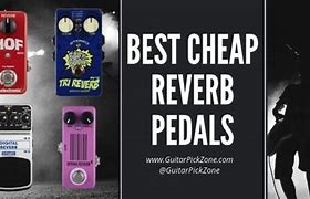 Image result for Best Affordable Reverb Pedal