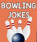 Image result for Bowling Jokes One-Liners