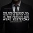 Image result for Better Person Quotes