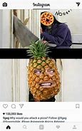 Image result for Pine Cone On Pizza Meme