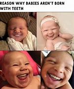 Image result for Baby Teeth Meme