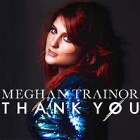 Image result for Meghan Trainor Thank You