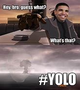 Image result for Yolo Funny Meme