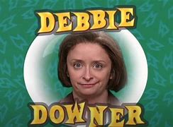 Image result for Debbie Downer