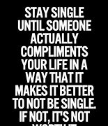 Image result for I AM Single Quotes