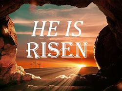 Image result for He Is Risen BBG