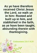 Image result for Colossians 2:6-7 KJV