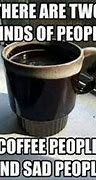 Image result for More Coffee Meme