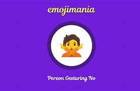 Image result for Emoji Gesturing No