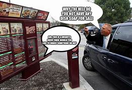 Image result for Drive through Meme