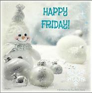 Image result for Happy Friday Snowing