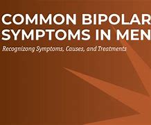 Image result for Bipolar Disorder Symptoms in Men