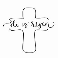 Image result for He Is Risen Calligraphy